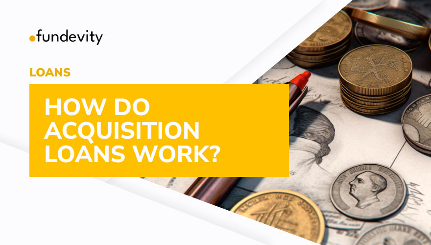 What is an Acquisition Loan?