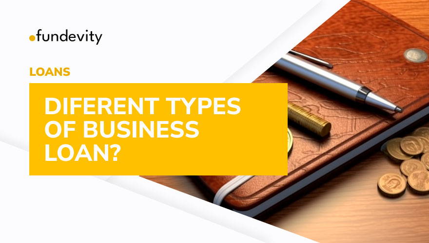 10 Types of Business Loans