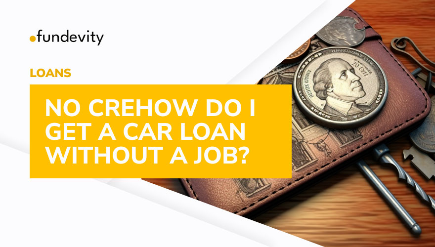 Do I Need a Job to Get a Car Loan?