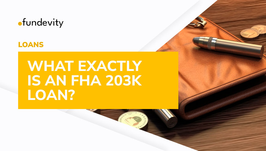 How Does an FHA 203k Loan Work?