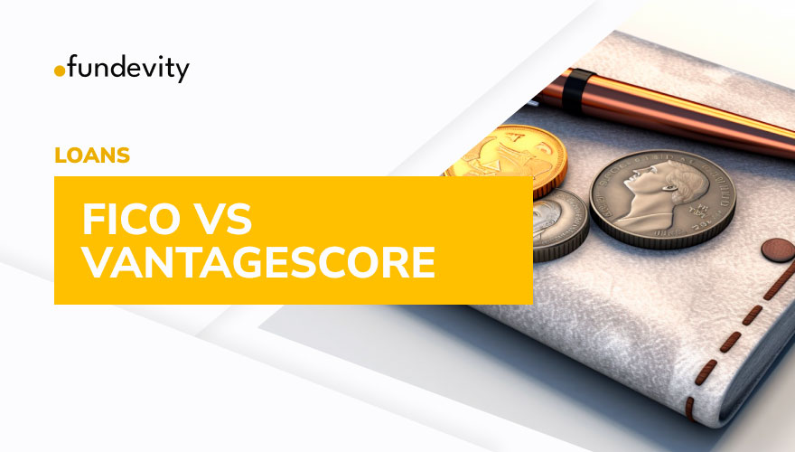 FICO vs. VantageScore: What’s the Difference?