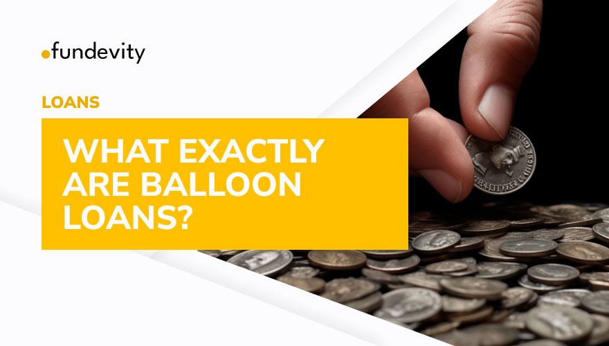 What Exactly Are Balloon Loans?