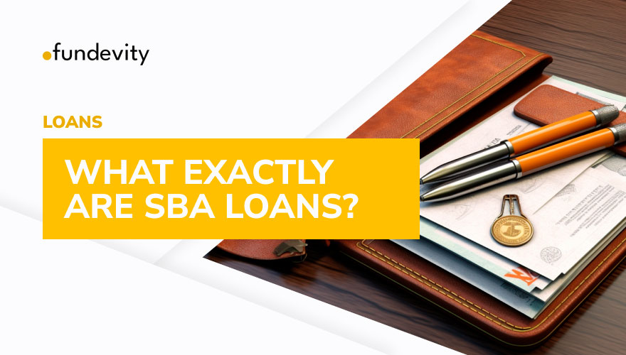 What Exactly Are SBA Loans?