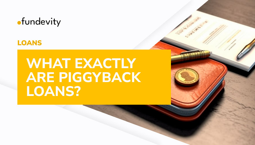 How Do Piggyback Loans Work?