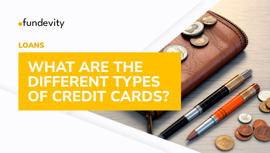 10 Different Credit Card Types That You Need to Know