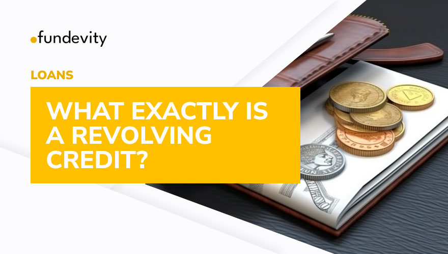 How Does a Revolving Credit Work?