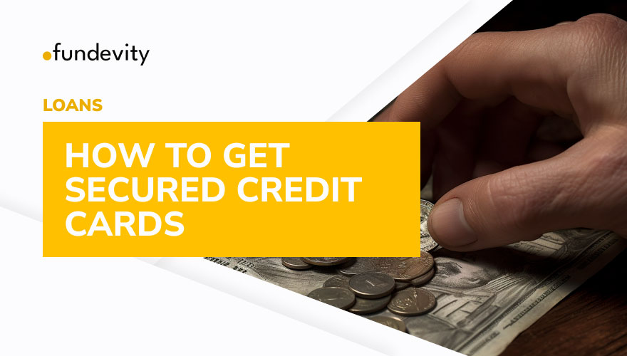 What Are Secured Credit Cards?