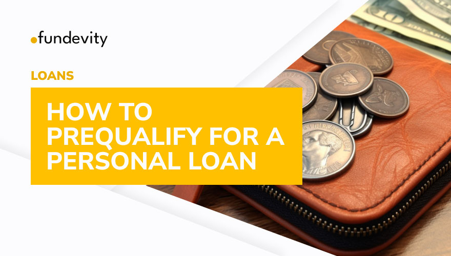 Why Is It Important to Get Prequalified for a Personal Loan?