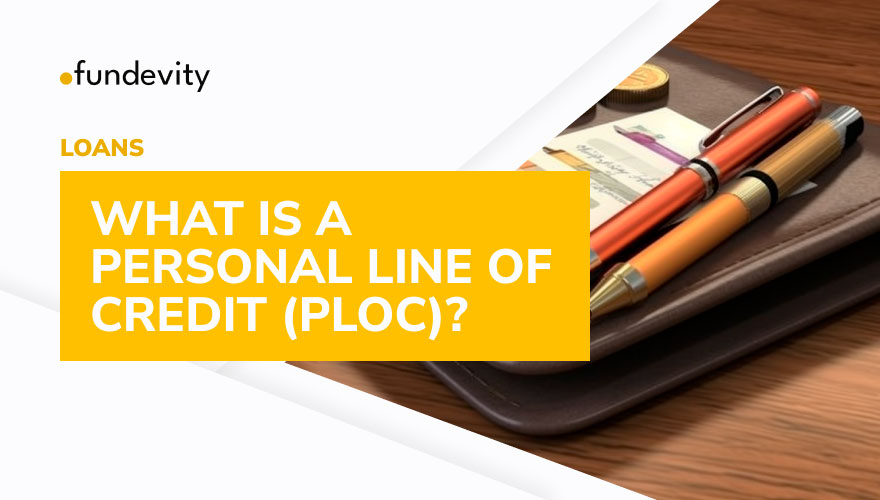 Personal Lines of Credit The Basics Fundevity