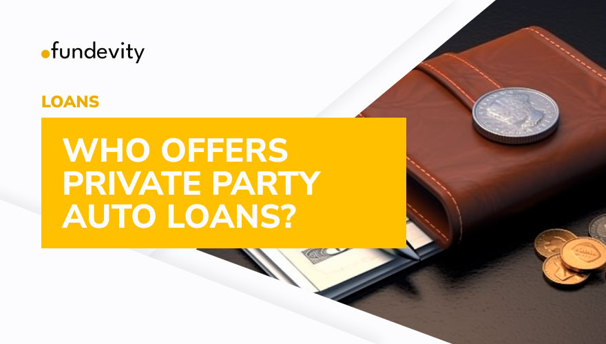 How Do Private Party Auto Loans Work?