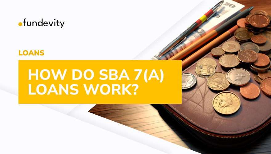 What Is an SBA 7(a) Loan?