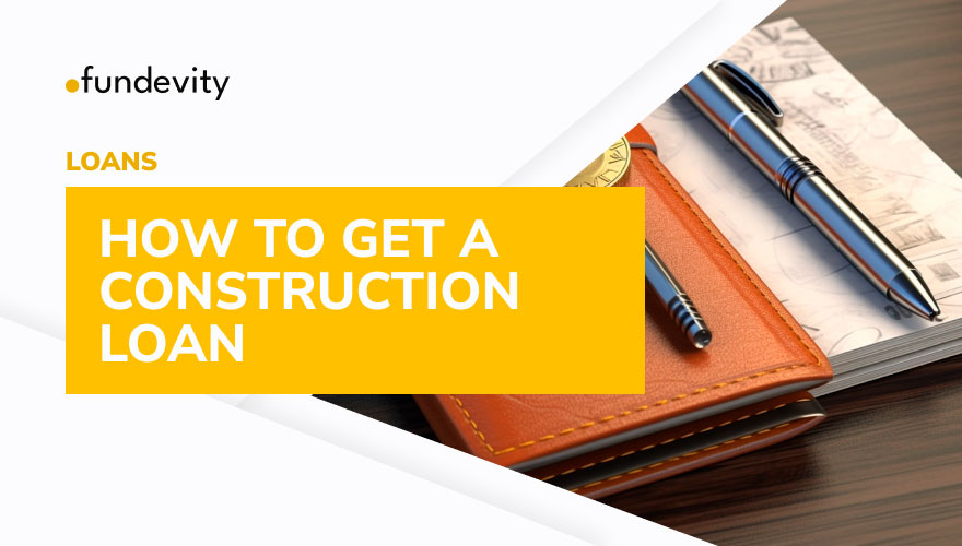 How Do Construction Loans Work?