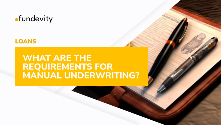 What is Manual Underwriting?