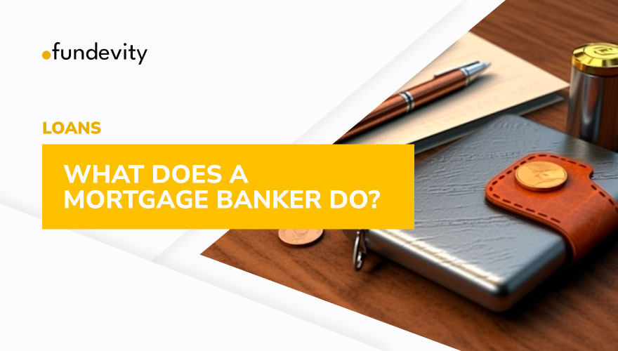 What is a Mortgage Banker?