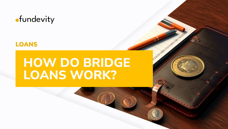 What Exactly Is a Bridge Loan?