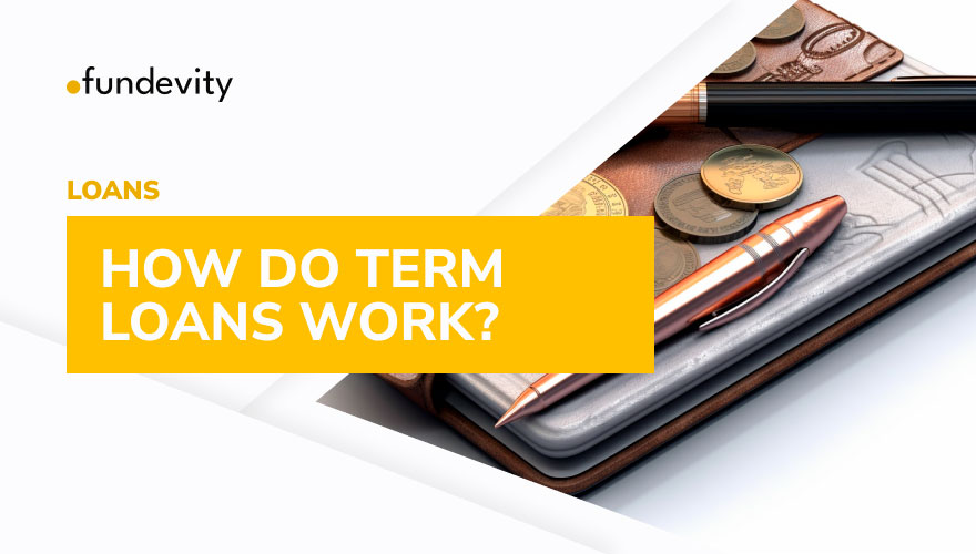 What Exactly Is a Term Loan?