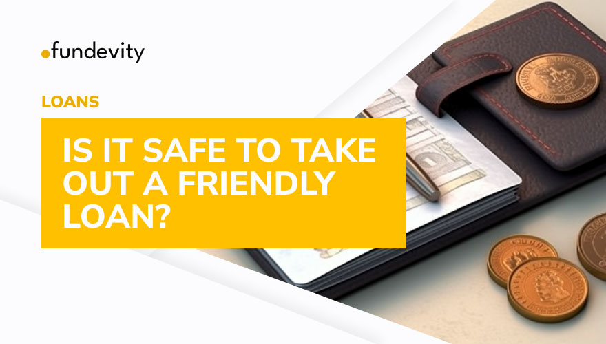 How Can You Protect Yourself When Getting a Friendly Loan?