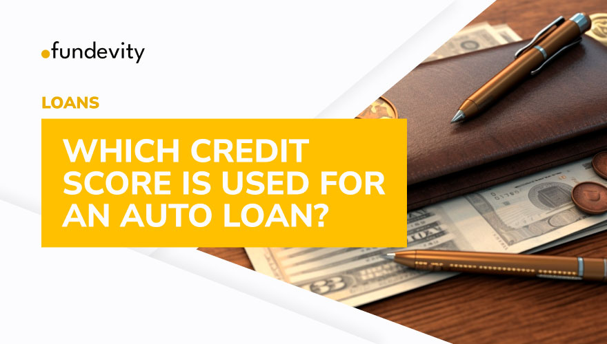 What Type Of Credit Score Do They Use For Car Loans?