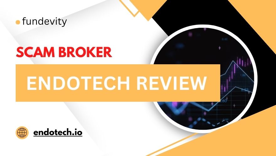 Overview of scam broker EndoTech