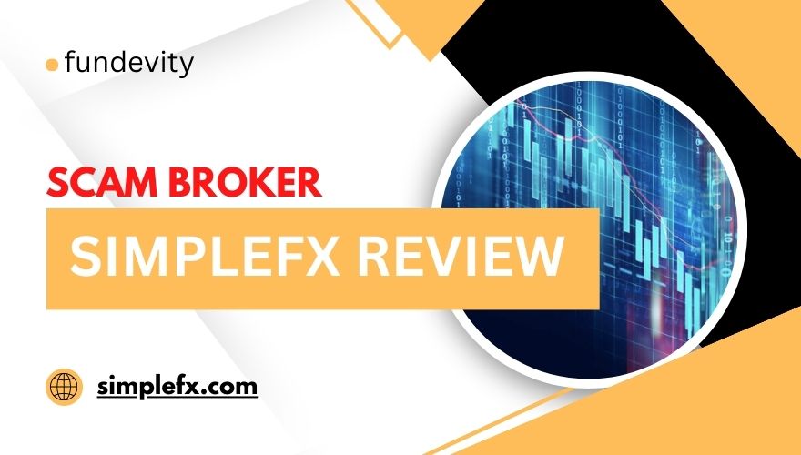 Overview of scam broker SimpleFX