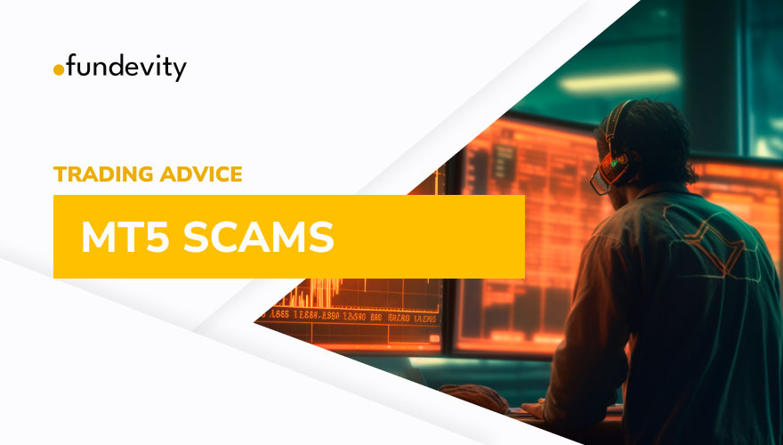 Know more with this article what is MT5 scams and how the work